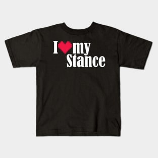 I Love my Stance Kids T-Shirt